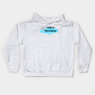 Merciless Cold Kids Hoodie